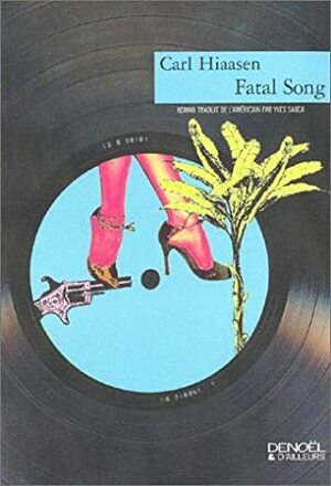 Fatal Song by Yves Sarda, Carl Hiaasen
