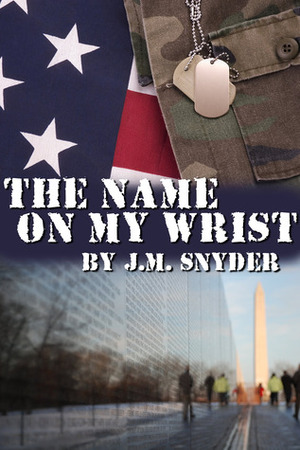 The Name on My Wrist by J.M. Snyder