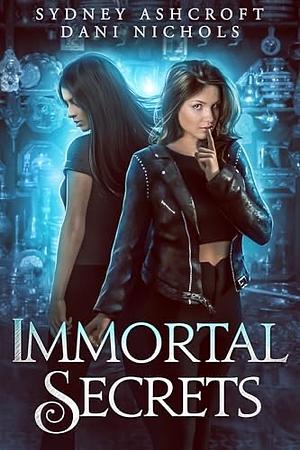 Immortal Secrets by Sydney Ashcroft