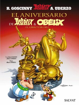 El aniversario de Asterix y Obelix: El Libro de Oro by Albert Uderzo