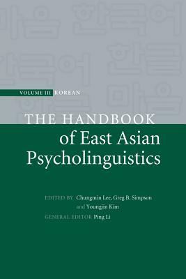 The Handbook of East Asian Psycholinguistics by 