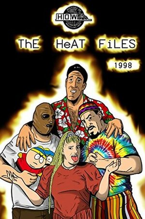 The Heat Files 1998 by Arnold Furious, Bob Dahlstrom, James Dixon, Ben Richardson, Lee Maughan