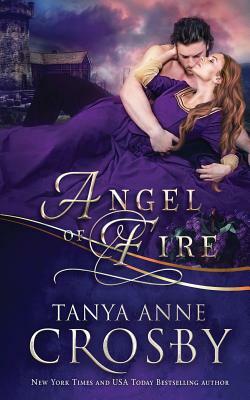 Angel of Fire by Tanya Anne Crosby