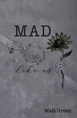 Mad Like Us by Matt Green