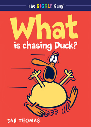 What Is Chasing Duck? by Jan Thomas