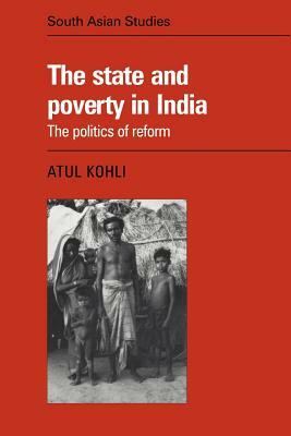 The State and Poverty in India by Kohli, Atul Kohli, Kohli Kohli