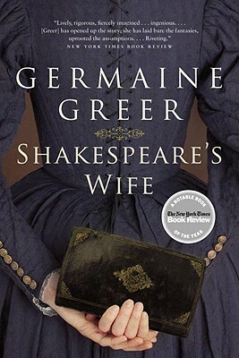 Shakespeare's Wife by Germaine Greer