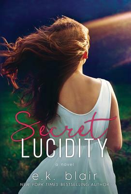 Secret Lucidity by E.K. Blair