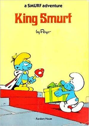 The Smurfs #3: The Smurf King by Yvan Delporte