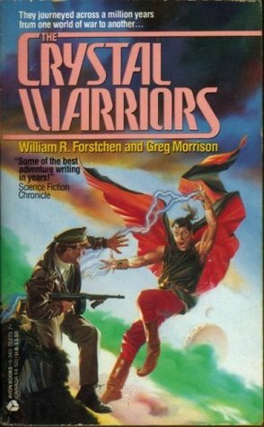 The Crystal Warriors by William R. Forstchen, Greg Morrison