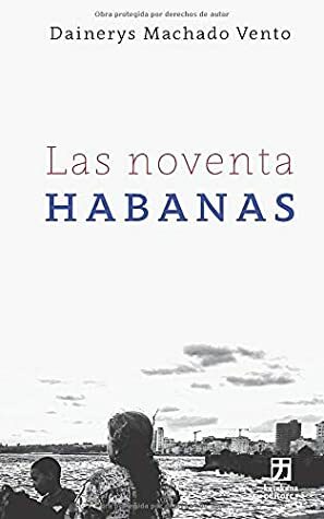 Las noventa Habanas (Nagari colección holarasca) by Omar Villasana, Eduard Reboll, Dainerys Machado Vento