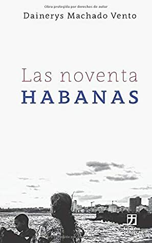 Las noventa Habanas (Nagari colección holarasca) by Eduard Reboll, Dainerys Machado Vento, Omar Villasana