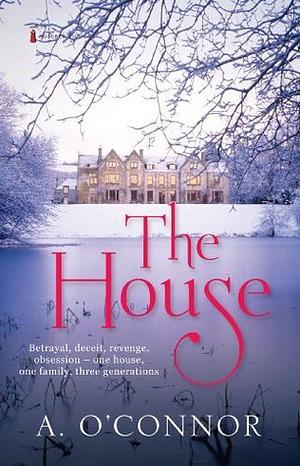 The House by A. O'Connor