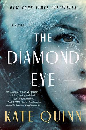 The Diamond Eye: A Novel by Kate Quinn