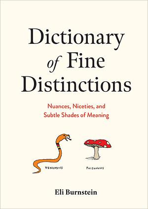 Dictionary of Fine Distinctions by Eli Burnstein