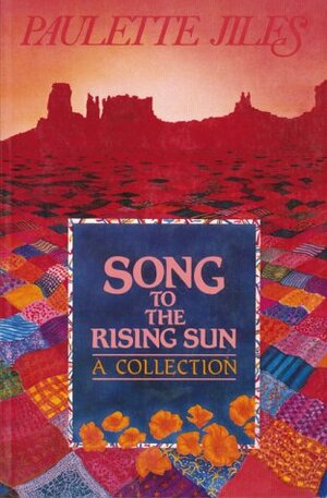 Song to the Rising Sun by Paulette Jiles