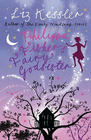 Philippa Fisher's Fairy Godsister by Liz Kessler