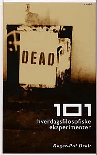 101 hverdagsfilosofiske eksperimenter by Roger-Pol Droit