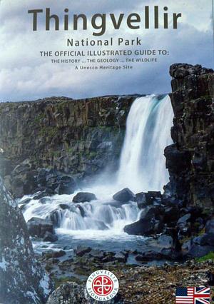 Thingvellir National Park: The Official Illustrated Guide by Brian Williams