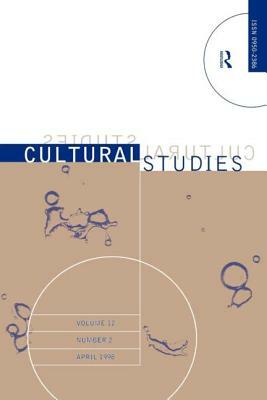 Cultural Studies - Vol 12.2: Volume 12, Issue 2 by 