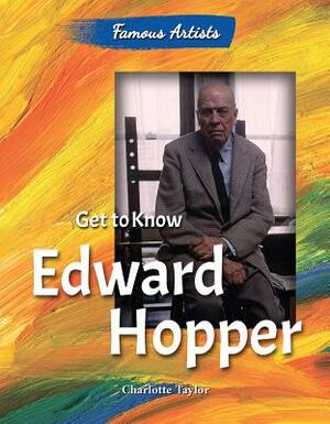 Get to Know Edward Hopper by Charlotte Taylor