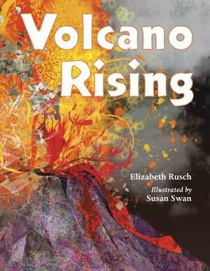 Volcano Rising by Elizabeth Rusch
