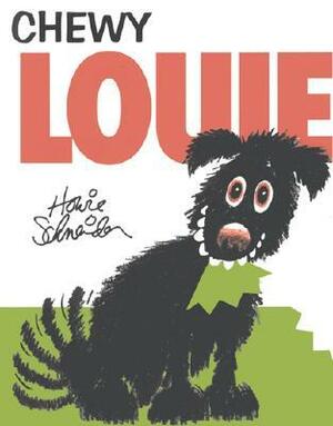 Chewy Louie by Howie Schneider