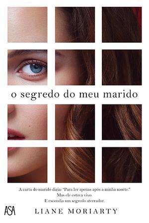 O Segredo do Meu Marido by Liane Moriarty, Helena Ruão