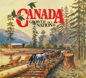 Canada: Growth of a Nation by Rosemary Neering, Stan Garrod, Fred McFadden