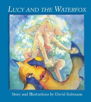 Lucy and the Waterfox by David Robinson