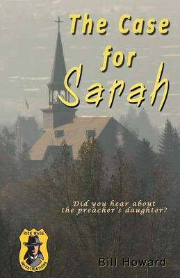 Rick Wade Investigations: : The Case For Sarah by Bill Howard