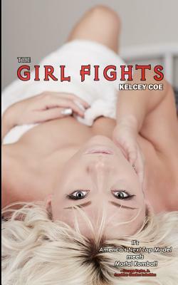 The Girl Fights by Kelcey Coe