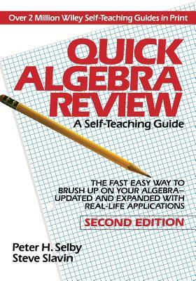 Quick Algebra Review Stg 2e by Peter H. Selby, Steve Slavin