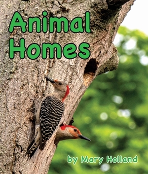 Animal Homes by Mary Holland