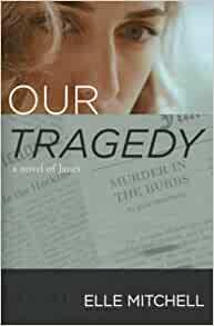 Our Tragedy by Elle Mitchell
