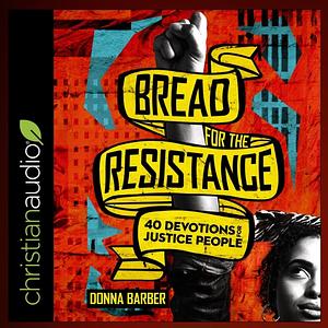 Bread for the Resistance by Donna Barber