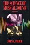 The Science Of Musical Sound by John Robinson Pierce