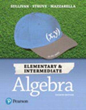 Elementary and Intermediate Algebra, Mylab Math Vpack Access Card, Solutions Manual by Janet Mazzarella, Michael Sullivan, Katherine R. Struve