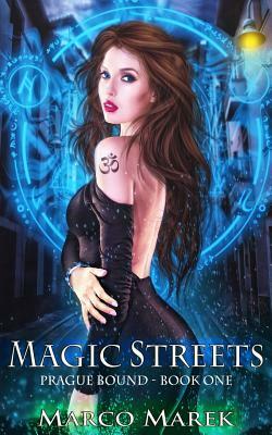 Magic Streets: Prague Bound, Book 1 by Marco Marek