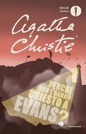 Perché non l'hanno chiesto a Evans? by Agatha Christie