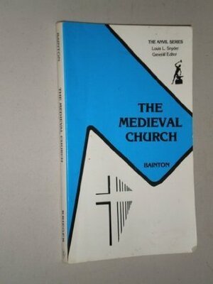 The Medieval Church by Roland H. Bainton