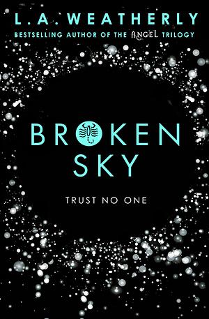 Broken Sky by L.A. Weatherly