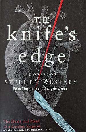 The Knife's Edge by Stephen Westaby