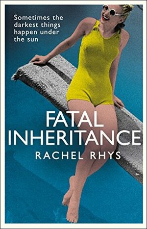 Fatal Inheritance by Rachel Rhys