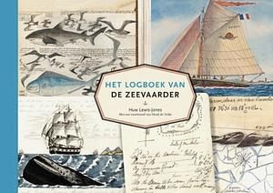 Het logboek van de zeevaarder by Huw Lewis-Jones, Kari Herbert, Robert Macfarlane