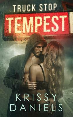Truck Stop Tempest by Krissy Daniels