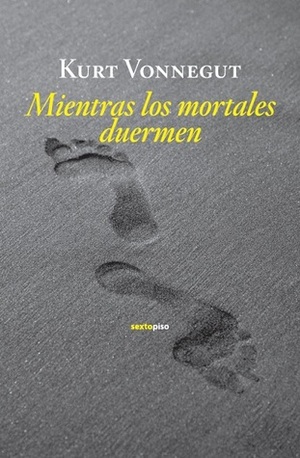 Mientras los mortales duermen by Kurt Vonnegut