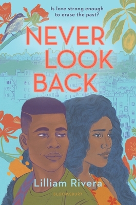 Never Look Back by Lilliam Rivera