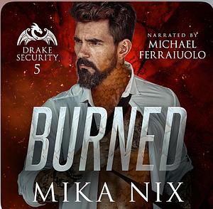 Burned by Mika Nix