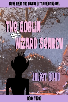 The Goblin and a Wizard Search by Juliet Boyd